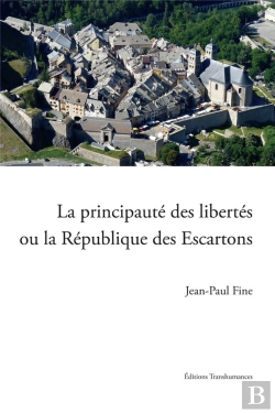 Bertrand.pt - La Principauté Des Libertés Ou La République Des Escartons