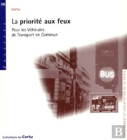 Bertrand.pt - La Priorite Aux Feux Pour Les Vehicules De Transport En Commun Amenagement Et Exploitation De La Voi