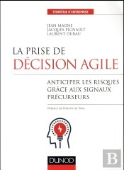 La Prise De Décision Agile ; Anticiper Les Risques Grâce Aux Signaux Précurseurs