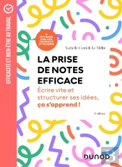 La Prise De Notes Efficace : Écrire Vite Et Structurer Ses Idées, Cela S'Apprend ! (3e Édition)