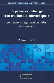 La Prise En Charge Des Maladies Chroniques ; Innovations Organisationnelles Et Efficience