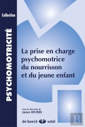 La Prise En Charge Psychomotrice Du Nourisson Et Du Jeune Enfant