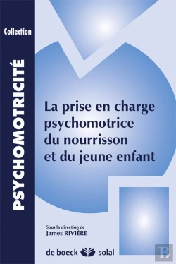 Bertrand.pt - La Prise En Charge Psychomotrice Du Nourisson Et Du Jeune Enfant