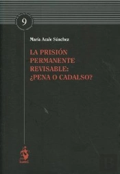 La Prisión Permanente Revisable: ¿Pena O Cadalso?
