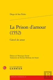 La Prison D'Amour (1552) - Carcel De Amor