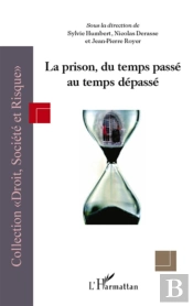 La Prison, Du Temps Passé Au Temps Dépassé