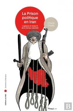 Bertrand.pt - La Prison Politique En Iran : Histoire D'Un Outil De Répression