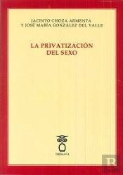 La Privatización Del Sexo