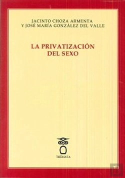 Bertrand.pt - La Privatización Del Sexo