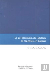 La Problemática De Legalizar El Cannabis En España