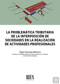 Bertrand.pt - La Problemática Tributaria De La Interposición De Sociedades En La Realización De Actividades Profes