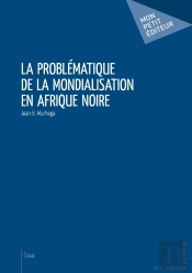 La Problématique De La Mondialisation En Afrique Noire