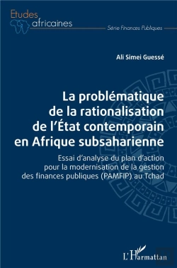 Bertrand.pt - La Problématique De La Rationalisation De L'Etat Contemporain En Afrique Subsaharienne : Essai D'Analyse Du Plan D'Action Pour La Modernisation De La Gestion Des Finances Publiques (Pamfip) Au Tchad