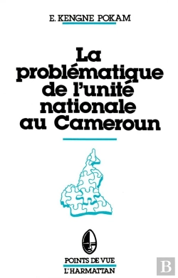 Bertrand.pt - La Problématique De L'Unité Nationale Au Cameroun