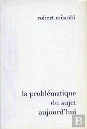 La Problématique Du Sujet Aujourd'Hui (2e Édition)