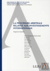 La Procédure Arbitrale Relative Aux Investissements Internationaux ; Aspects Récents
