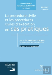 La Procédure Civile Et Les Procédures Civiles D'Exécution En Cas Pratiques (4e Édition)