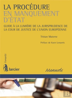 Bertrand.pt - La Procédure En Manquement D'Etat ; Guide À La Lumière De La Jurisprudence De La Cour De Justice De L'Union Européenne