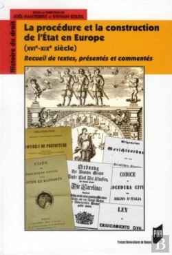 Bertrand.pt - La Procédure Et La Construction De L'État En Europe (Xvie-Xixe Siècle) ; Recueil De Textes, Présentés Et Commentés