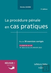 La Procédure Pénale En Cas Pratiques. 5e Éd.
