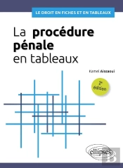La Procédure Pénale En Tableaux : A Jour Au 1er Mai 2024 (2e Édition)