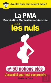 La Procréation Médicalement Assistée Pour Les Nuls En 50 Notions Clés