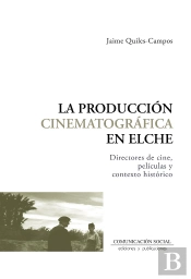 La Producción Cinematográfica En Elche