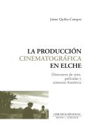 La Producción Cinematográfica En Elche