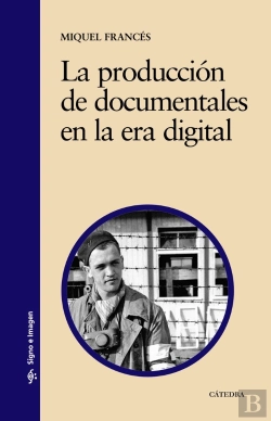 Bertrand.pt - La Producción De Documentales En La Era Digital