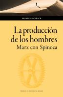La Produccion De Los Hombres Marx Con Spinoza
