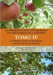 La Producción Integrada En Materiales Leñosos. Tomo Iv: La Producción Integrada En Frutales De Pepit