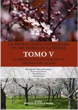 Bertrand.pt - La Producción Integrada En Materiales Leñosos. Tomo V: La Producción Integrada En Frutales De Hueso
