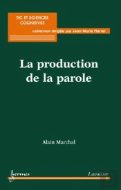 La Production De La Parole Collection Sciences Cognitives Et Tic