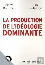 La Production De L'Idéologie Dominante