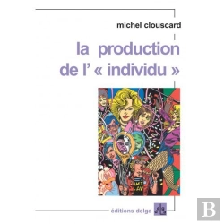 Bertrand.pt - La Production De L'Individu