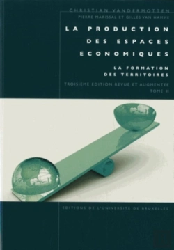 Bertrand.pt - La Production Des Espaces Économiques : La Formation Des Territoires, Tome Ii