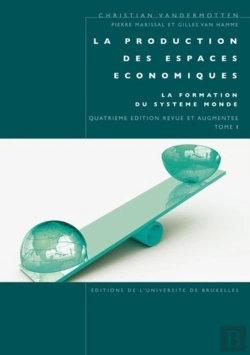 Bertrand.pt - La Production Des Espaces Économiques : La Formation Du Système Monde, Tome I