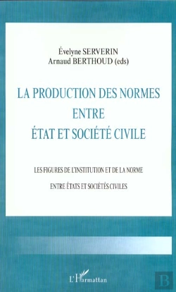 Bertrand.pt - La Production Des Normes Entre Etat Et Societe Civile