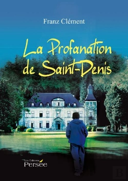 Bertrand.pt - La Profanation De Saint Denis
