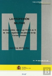 La Profesión Militar, Análisis Jurídico Tras La Ley 17/99, De 18 De Mayo, Reguladora Del Personal De