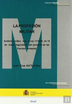 Bertrand.pt - La Profesión Militar, Análisis Jurídico Tras La Ley 17/99, De 18 De Mayo, Reguladora Del Personal De