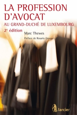 Bertrand.pt - La Profession D'Avocat Au Grand-Duché De Luxembourg (2e Édition)