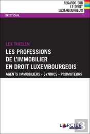 La Profession De L'Immobilier En Droit Luxembourgeois (2e Édition)