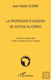 La Profession D'Huissier De Justice Au Congo