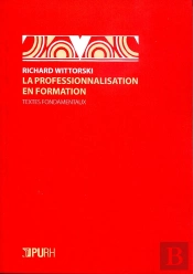La Professionnalisation En Formation. Textes Fondamentaux