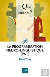 La Programmation Neuro-Linguistique