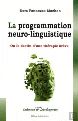 Bertrand.pt - La Programmation Neuro-Linguistique ; Ou Le Destin D'Une Thérapie Brève