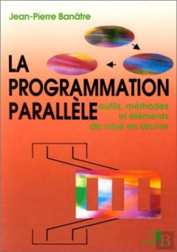 Bertrand.pt - La Programmation Parallèle : Outils, Méthodes Et Éléments De Mise En Oeuvre