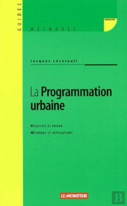 Bertrand.pt - La Programmation Urbaine ; Nécessité Et Enjeux, Méthodes Et Applications