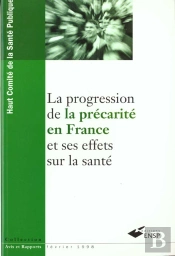La Progression De La Precarite En France Et Ses Effets Sur La Sante